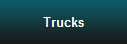 Trucks